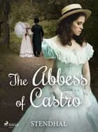 The Abbess of Castro af Stendhal