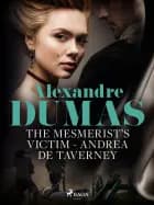 The mesmerist's victim: andrea de taverney