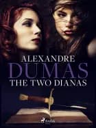 The Two Dianas af Alexandre Dumas