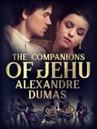 The Companions of Jehu af Alexandre Dumas