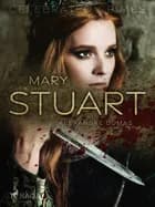 Mary Stuart af Alexandre Dumas