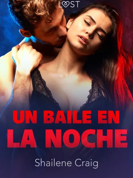 Un baile en la noche - un relato corto erótico af Shailene Craig