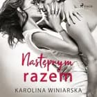 Następnym razem af Karolina Winiarska