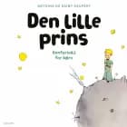 Den lille prins - Genfortalt for børn af Antoine de Saint-Exupéry