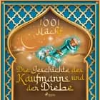 Die Geschichte des Kaufmanns und der Diebe af Märchen aus 1001 Nacht