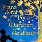 Das Märchen vom Goldlaub af Franz Graf von Pocci