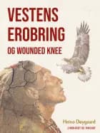 Vestens erobring og Wounded Knee