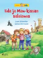 Iida ja Mau-kissan salaisuus af Liane Schneider