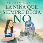 La niña que siempre decía no af Andreu Martín