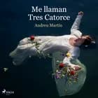 Me llaman Tres Catorce af Andreu Martín