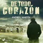 De todo corazón af Andreu Martín
