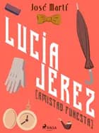 Lucía Jerez (Amistad funesta) af José Martí
