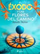 El éxodo y las flores del camino