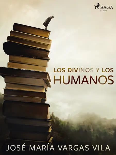 Los divinos y los humanos af José María Vargas Vilas