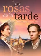 Las rosas de la tarde af José María Vargas Vilas