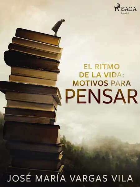 El ritmo de la vida: motivos para pensar af José María Vargas Vilas
