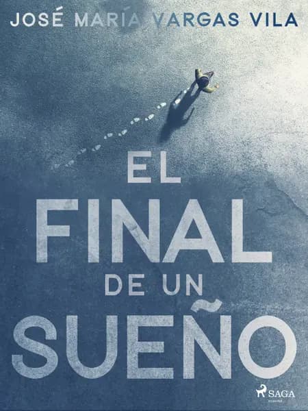 El final de un sueño af José María Vargas Vilas