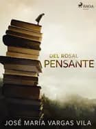 Del rosal pensante af José María Vargas Vilas