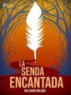 La senda encantada