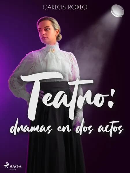 Teatro: dramas en dos actos af Carlos Roxlo