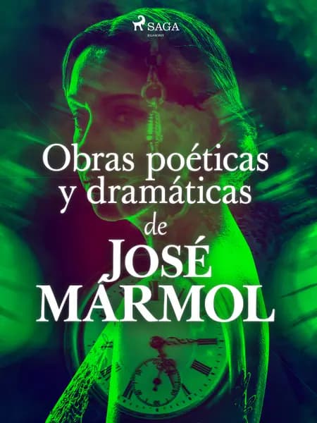 Obras poéticas y dramáticas de José Marmol af José Mármol