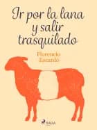 Ir por la lana y salir trasquilado