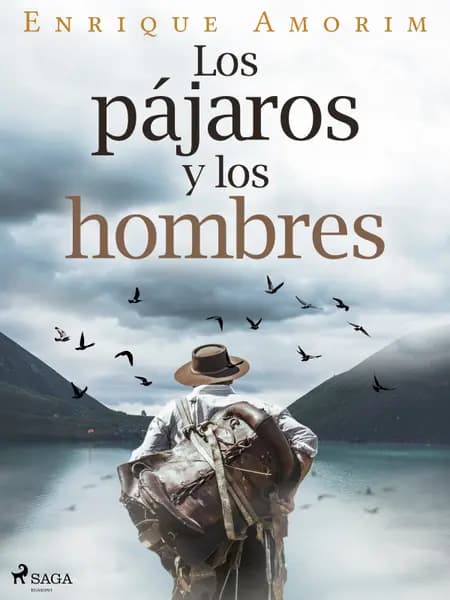 Los pájaros y los hombres af Enrique Amorim