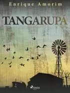 Tangarupá af Enrique Amorim