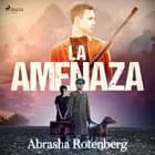 La amenaza af Abrasha Rotenberg