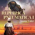 La república pneumática I