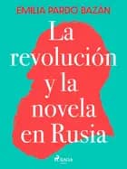 La revolución y la novela en Rusia