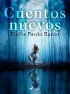 Cuentos nuevos af Emilia Pardo Bazán