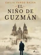 El niño de Guzmán af Emilia Pardo Bazán