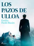 Los pazos de Ulloa af Emilia Pardo Bazán