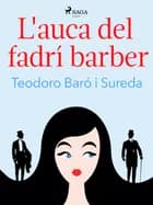 L'auca del fadrí barber af Teodoro Baró i Sureda
