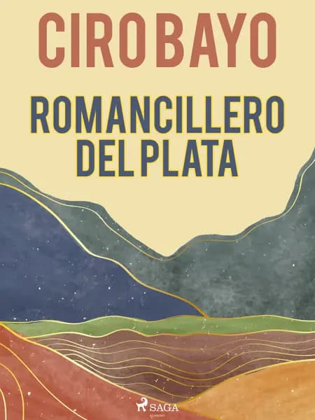 Romancillero del Plata af Ciro Bayo