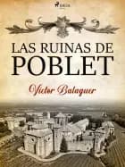 Las ruinas de Poblet
