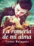 La romería de mi alma af Víctor Balaguer
