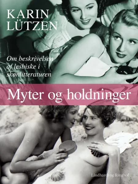 Myter og holdninger. Om beskrivelsen af lesbiske i skønlitteraturen af Karin Cohr Lützen