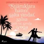 Stjärnklara nätter, salta vindar, salsa och en smula yoga af Johanna Klawitter Beusch