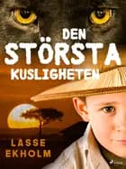Den största kusligheten af Lasse Ekholm