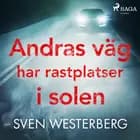 Andras väg har rastplatser i solen af Sven Westerberg