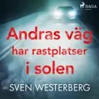 Andras väg har rastplatser i solen af Sven Westerberg