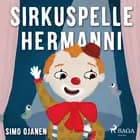 Sirkuspelle Hermanni af Simo Ojanen
