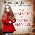 Das Mädchen im roten Mantel af Roma Ligocka
