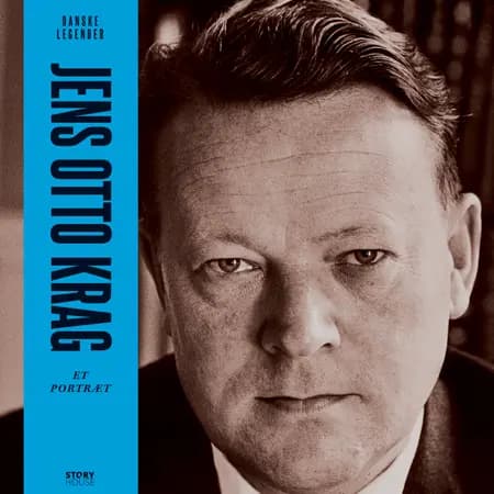 Danske legender - Jens Otto Krag af Anne-Sofie Storm Wesche