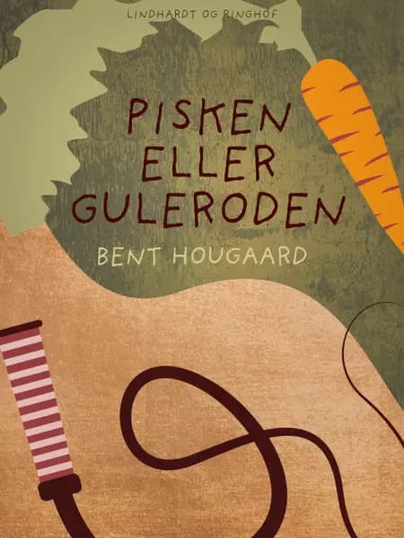 Pisken eller guleroden? af Bent Hougaard