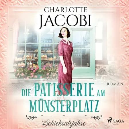 Die Patisserie am Münsterplatz - Schicksalsjahre: Roman af Charlotte Jacobi