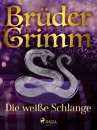 Die weiße Schlange
