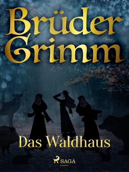 Das Waldhaus af Brüder Grimm
